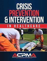 bokomslag Crisis Prevention & Intervention: In Healthcare
