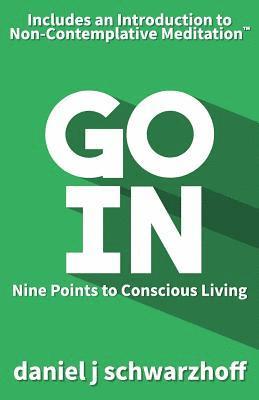 bokomslag Go In: Nine Points to Conscious Living