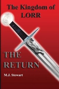 bokomslag Kingdom of Lorr: The Return: A Kingdom of Lorr Novel