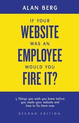 If your website was an employee, would you fire it? 1