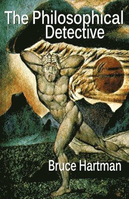 Bruce Hartman - Philosophical Detective, Häftad