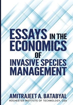 Essays in the Economics of Invasive Species Management 1