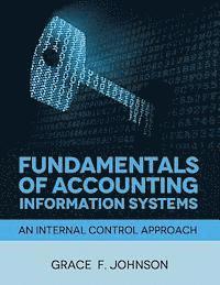 Grace F. Johnson - Fundamentals of Accounting Information Systems, Häftad