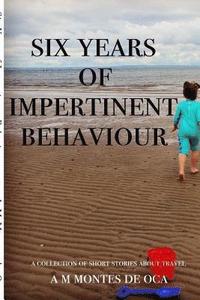 bokomslag Six Years of Impertinent Behaviour