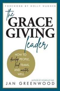 bokomslag The Grace-Giving Leader