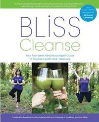 bokomslag Bliss Cleanse: Your Two-Week Guide to Greater Health and Happiness