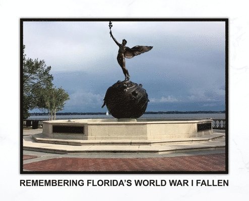 Remembering Florida's World War I Fallen 1