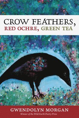 Crow Feathers, Red Ochre, Green Tea 1