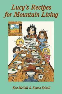 bokomslag Lucy's Recipes for Mountain Living