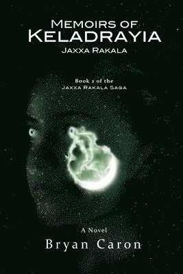 Memoirs of Keladrayia: Jaxxa Rakala