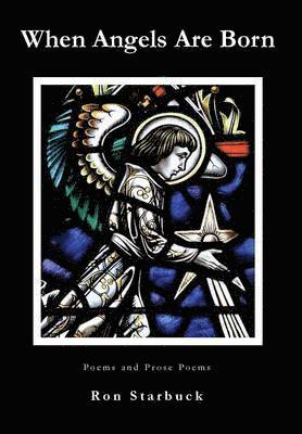 Ron Starbuck - When Angels Are Born, Inbunden