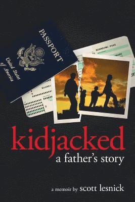 Kidjacked - A Father's Story 1