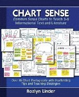 Rozlyn Linder - Chart Sense: Common Sense Charts to Teach 3-8 Informational Text and Literature, Häftad