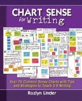 bokomslag Chart Sense for Writing: Over 70 Common Sense Charts with Tips and Strategies to Teach 3-8 Writing