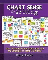 Chart Sense for Writing: Over 70 Common Sense Charts with Tips and Strategies to Teach 3-8 Writing