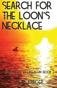 bokomslag Search for the Loon's Necklace: Chronicles of Eirgalon: Book 2