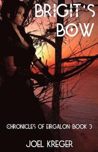 bokomslag Brigit's Bow: Chronicles of Eirgalon: Book 3