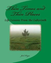bokomslag Thin Times and Thin Places: Life Lessons From the Labyrinth