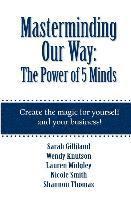 bokomslag Masterminding Our Way: The Power of 5 Minds