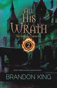 bokomslag All His Wrath: Book Two of The Gargoyle Chronicles