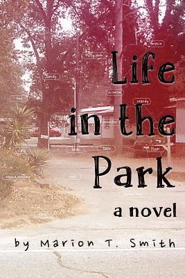 Marion T. Smith - Life in the Park, Häftad