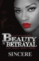 Beauty N' Betrayal 1