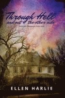 Through Hell and out the other side: Stories of a Therapeutic Foster Mom 1