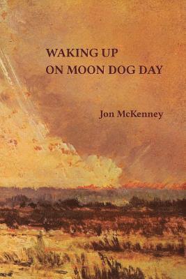Waking up on Moon Dog Day 1