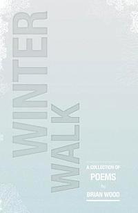 bokomslag Winter Walk: A Collection of Poems