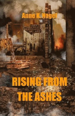 Rising from the Ashes 1