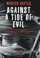 Against a Tide of Evil: How One Man Became the Whistleblower to the First Mass Murder Ofthe Twenty-First Century