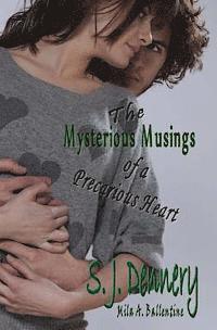 The Mysterious Musings Of A Precarious Heart 1