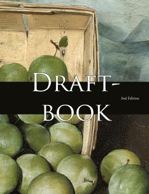 Draftbook 2nd Edition: Guided Essay Writing from Start to Finish 1