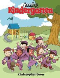 bokomslag Goodbye Kindergarten