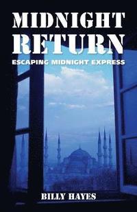 bokomslag Midnight Return: Escaping Midnight Express