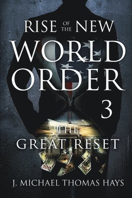 Rise of the New World Order 3 1