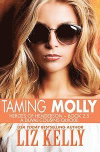 bokomslag Taming Molly: Heroes of Henderson Book 2.5