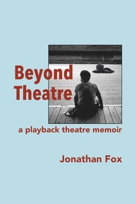 Jonathan Fox - Beyond Theatre, Häftad