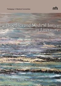 bokomslag Bioethics and Medical Issues in Literature
