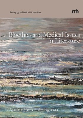Bioethics and Medical Issues in Literature 1