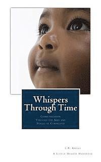 bokomslag Whispers Through Time: Communication Through the Ages and Stages of Childhood