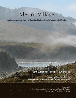 Kent G Lightfoot, Sara L Gonzalez - Metini Village, Häftad