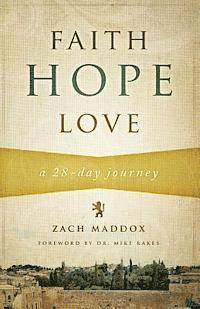 bokomslag Faith, Hope, Love: A 28-Day Journey