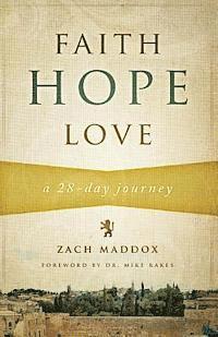 Faith, Hope, Love: A 28-Day Journey 1