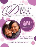 bokomslag Destined D.I.V.A.: Daughters of Integrity, Virtue and Anointing: Leader's Guide