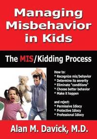 bokomslag Managing Misbehavior in Kids