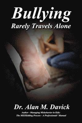 bokomslag Bullying: Rarely Travels Alone