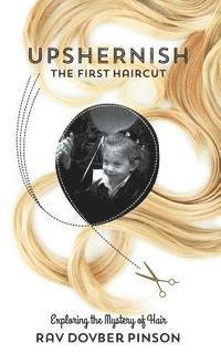 bokomslag Upshernish: The First Haircut