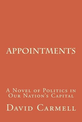 bokomslag Appointments: A Novel of Life in Our Nation's Capital