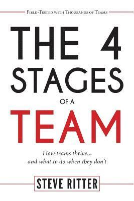 bokomslag The 4 Stages of a Team: How teams thrive... and what to do when they don't